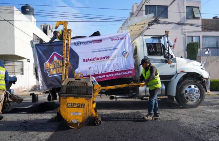 Fortalecen la campaña Bacheando Puebla con recursos del programa Estaciónate Aquí