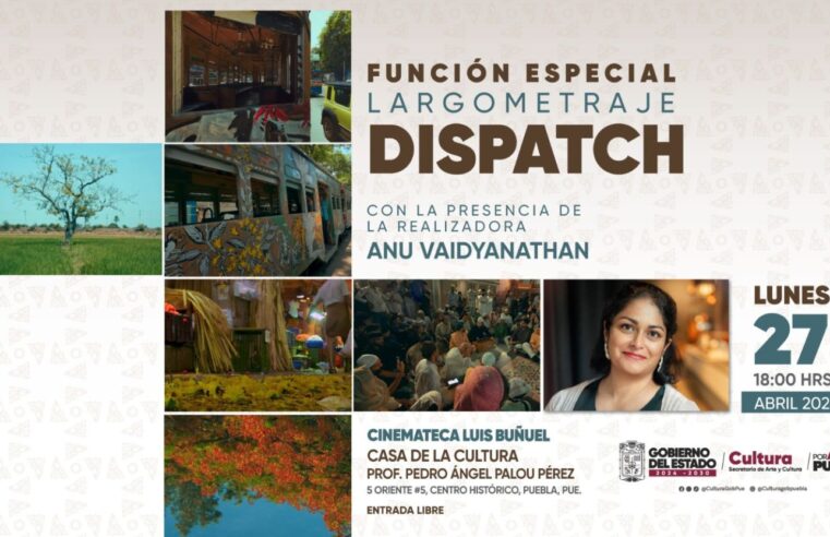 Anu Vaidyanathan visitará Puebla para presentar documental en Cinemateca “Luis Buñuel”