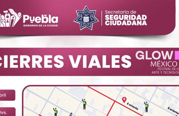 Por Festival Glow México Anuncia cierres viales