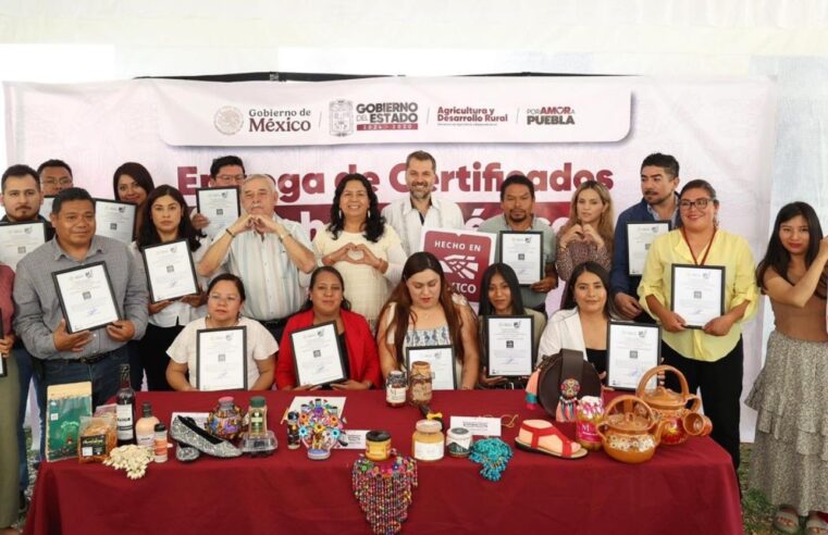 Entregan 98 certificados “Hecho en México” a productores del campo poblano