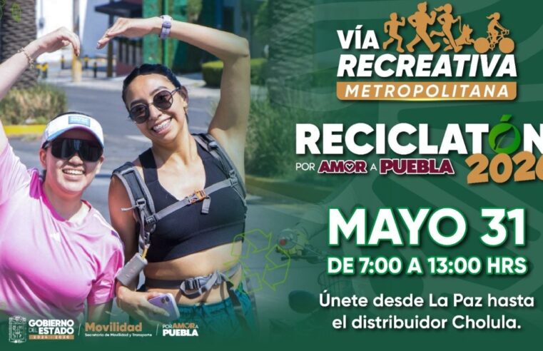 Invita gobierno estatal a Reciclatón #PorAmorAPuebla2026 en la Vía Recreativa Metropolitana