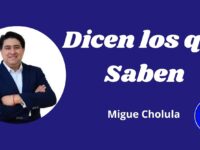 Dicen los que Saben por Migue Cholula