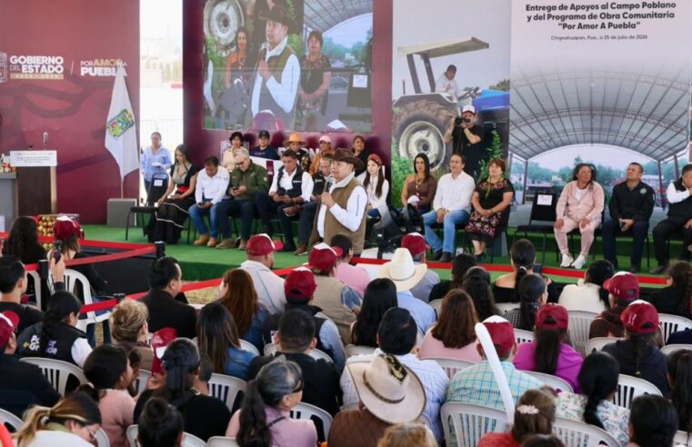 Seguridad y revolución del campo de Chignahuapan, fortalece el desarrollo regional
