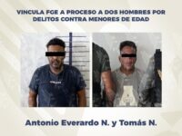 Vincula FGE a proceso a dos hombres por delitos contra menores de edad
