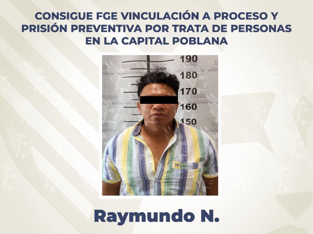 Vinculan a hombre a proceso por delitos de trata de personas en la capital poblana
