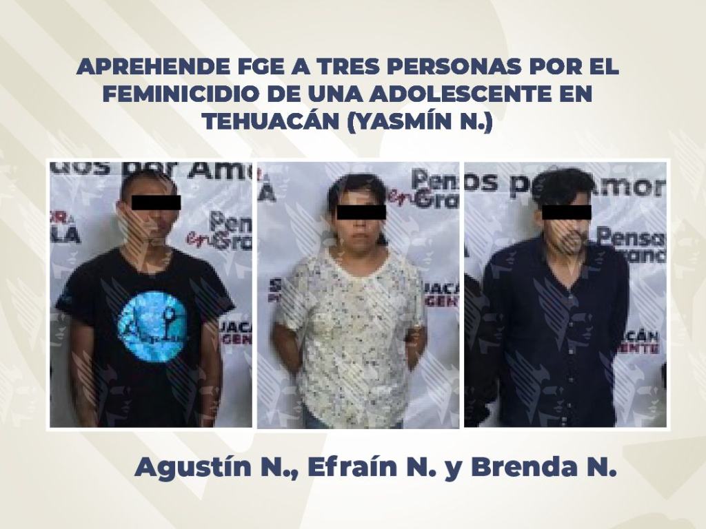 Aprehende FGE a tres personas por el feminicidio de una adolescente en Tehuacán